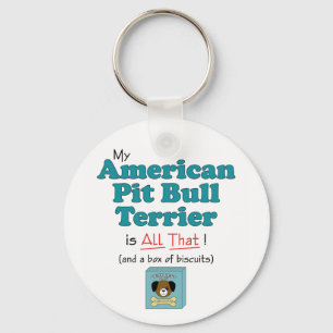 My American Pit Bull Terrier is All That! Key Ring
