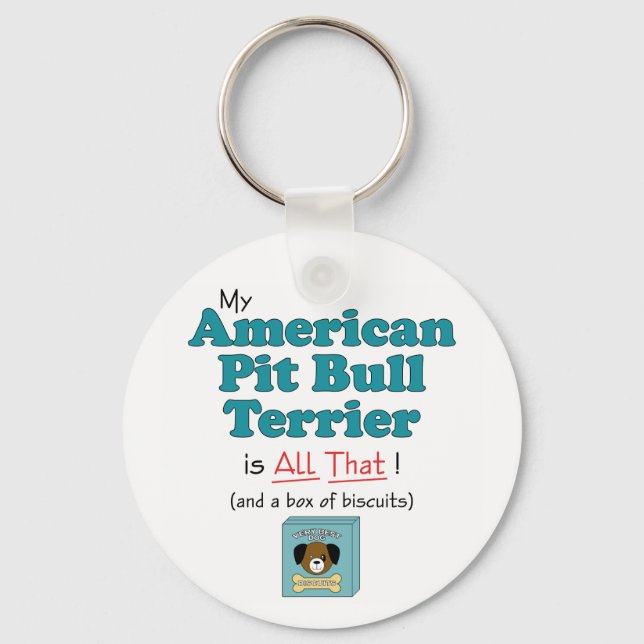 My American Pit Bull Terrier is All That! Key Ring (Front)