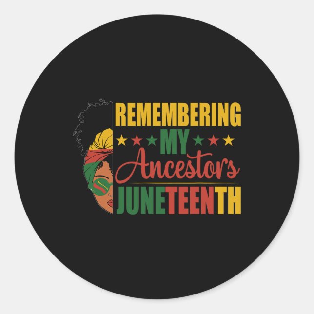 My Ancestors Black History Month Juneteenth  Classic Round Sticker (Front)