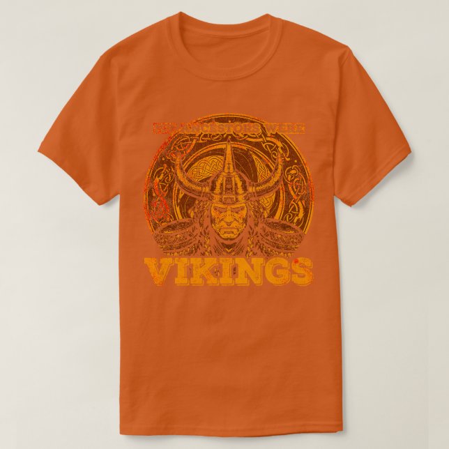 My Ancestors Were Vikings 2 T-Shirt (Design Front)
