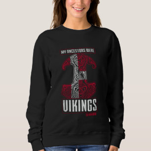 My Ancestors Were Vikings Denmark Danish Ancestry  Sweatshirt