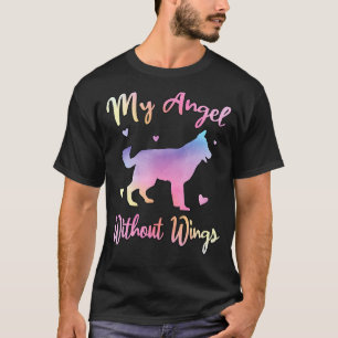 My Angel Without Wings German Shepherd 1 T-Shirt