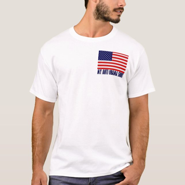 My Anti Obama Shirt (2 sided) (Front)