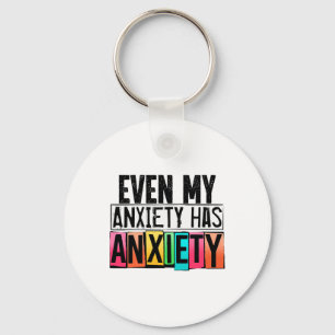 My Anxiety Has Anxiety Fun Mental Health Awareness Key Ring