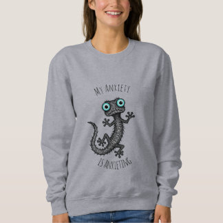 My Anxiety is Anxieting T-Shirt Sweatshirt