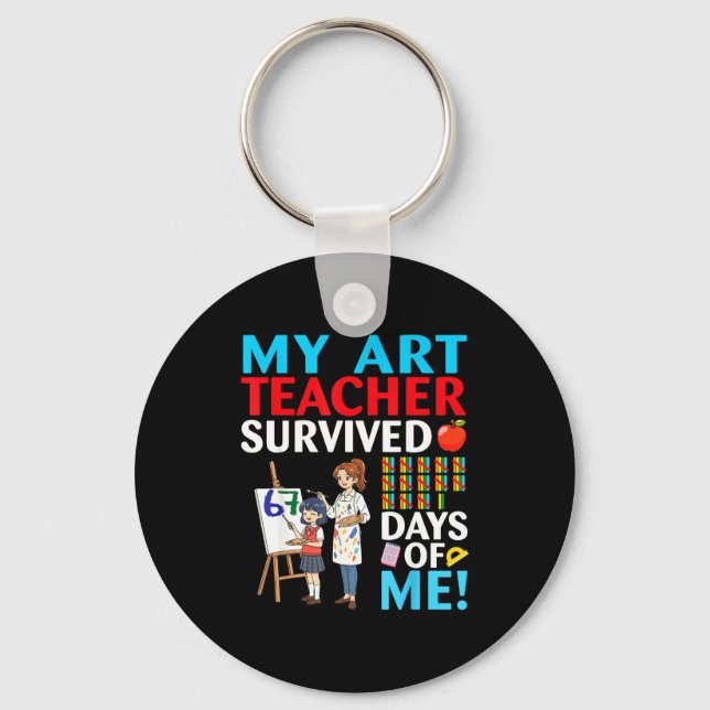 My Art Teacher Survived 67 Days Of Me Student Back Key Ring (Front)