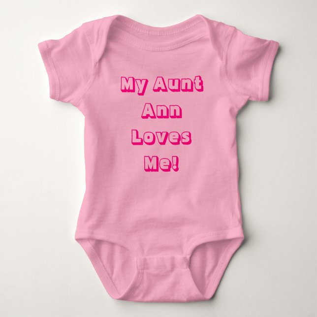 My Aunt Ann Loves Me or Other Text in Pink Baby Bodysuit (Front)