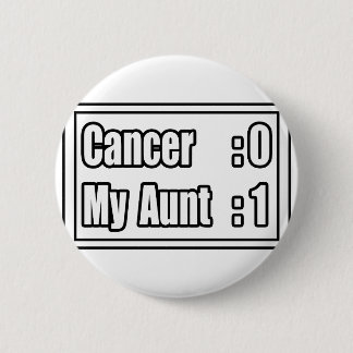 My Aunt Beat Cancer (Scoreboard) 6 Cm Round Badge