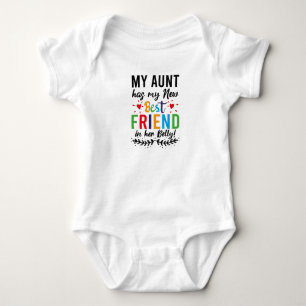 My Aunt Has My New Best Friend in Her Belly Cute Baby Bodysuit