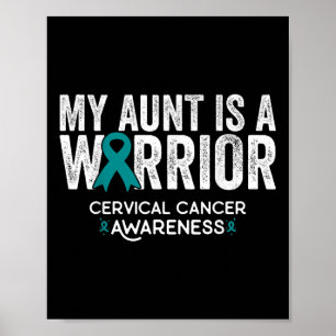 My Aunt Is A Warrior Cervical Cancer Awareness  Poster