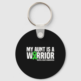 My Aunt Is A Warrior Green Ribbon Mental Health Aw Key Ring