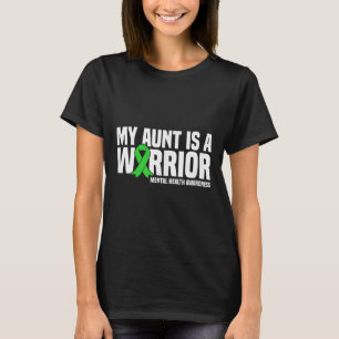 My Aunt Is A Warrior Green Ribbon Mental Health Aw T-Shirt