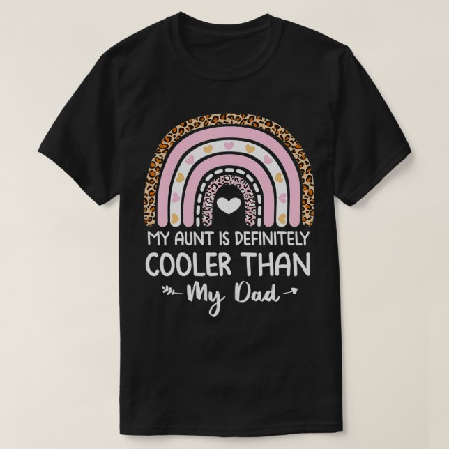 My Aunt Is Definitely Cooler Than My Dad Auntie Ni T-Shirt (Design Front)