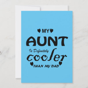 my aunt is definitely cooler than my dad invitation