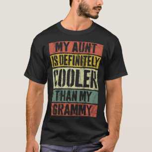 My Aunt Is Definitely Cooler Than My Grammy Retro T-Shirt