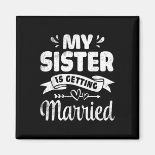 My Aunt Is Getting Married Wedding Marry Day Broth Magnet