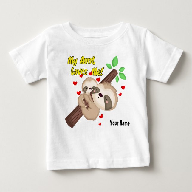 My Aunt Loves Me Sloth Baby T-Shirt (Front)