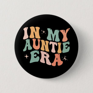My Auntie Era Baby Mothers Day 6 Cm Round Badge