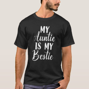 My Auntie Is My Bestie Cute Aunt T-Shirt