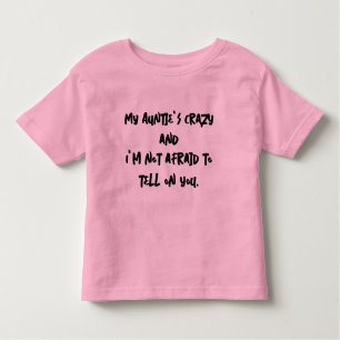 My Auntie's crazy Toddler T-Shirt