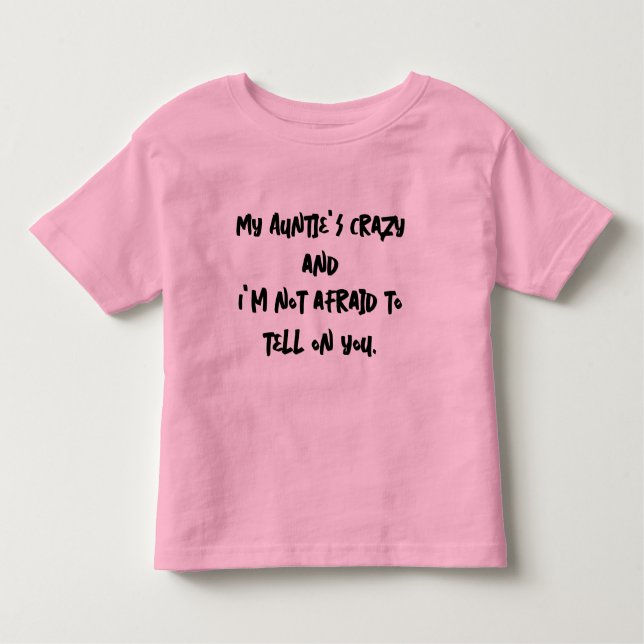 My Auntie's crazy Toddler T-Shirt (Front)