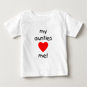 My Aunties Love Me Baby T-Shirt
