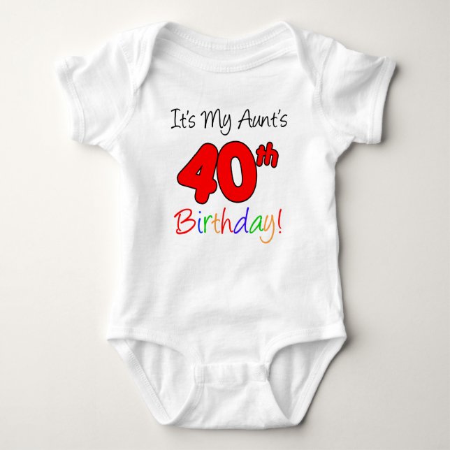 My Aunt's 40th Birthday Baby Bodysuit (Front)