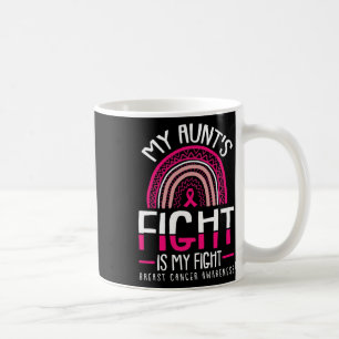 My Aunts Fight Is My Fight Breast Cancer Awareness Coffee Mug