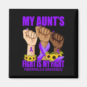 My Aunt's Fight Is My Fight Fibromyalgia Awareness Magnet