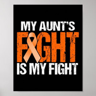 My Aunt's Fight is My Fight Leukaemia Awareness O Poster