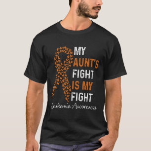 My Aunt's Fight Is My Fight - Leukaemia Cancer Awa T-Shirt