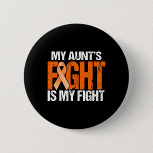 My Aunt's Fight is My Fight Leukemia Awareness Or 6 Cm Round Badge