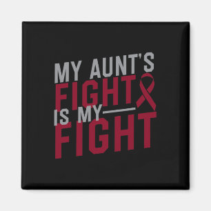 My Aunt's Fight is My Fight Sickle Cell Anaemia Aw Magnet