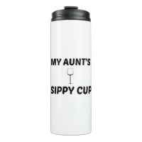 MY AUNT'S SIPPY CUP