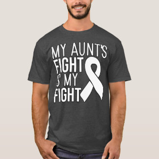 My Auntx27s Fight is My Fight T-Shirt