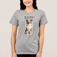 My Aussie Is Stuck On Me Cute Dog Lover