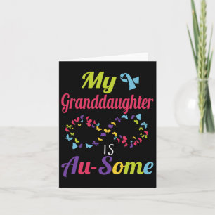 My Autistic Granddaughter Is Awesome Autism Awaren Card