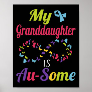 My Autistic Granddaughter Is Awesome Autism Awaren Poster
