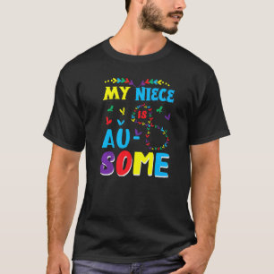 My Autistic Niece Awesome Autism Awareness Proud A T-Shirt
