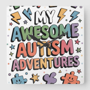 My Awesome Autism Advantages Square Wall Clock