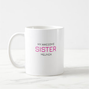 My Awesome Sister, Coffee Mug