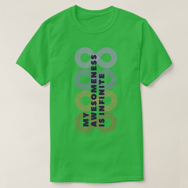 My awesomeness is infinite neurodiversity T-Shirt (Design Front)