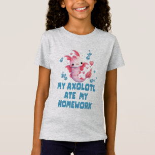 My Axolotl Ate My Homework T-Shirt