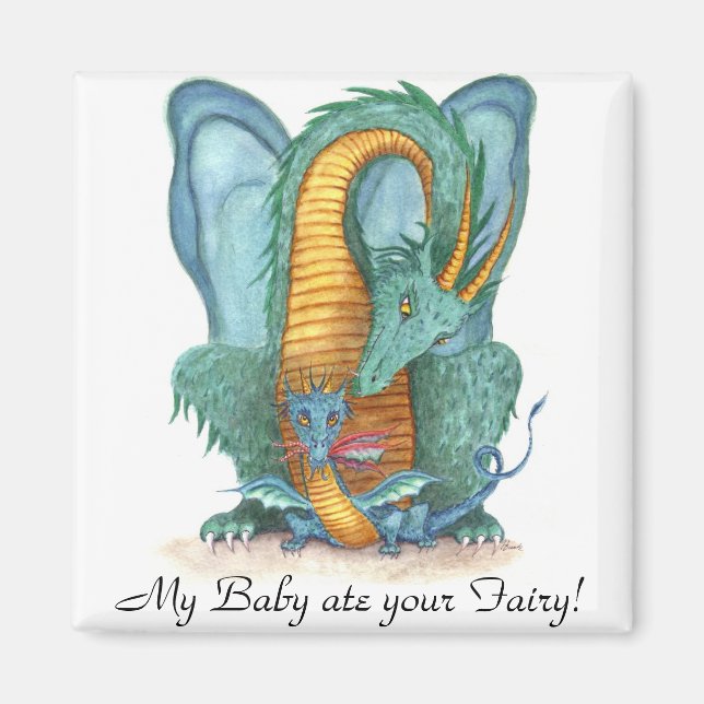 My Baby ate your Fairy! Magnet (Front)