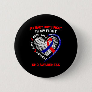 My Baby Boys Fight Is My Fight Chd Heart Disease S 6 Cm Round Badge