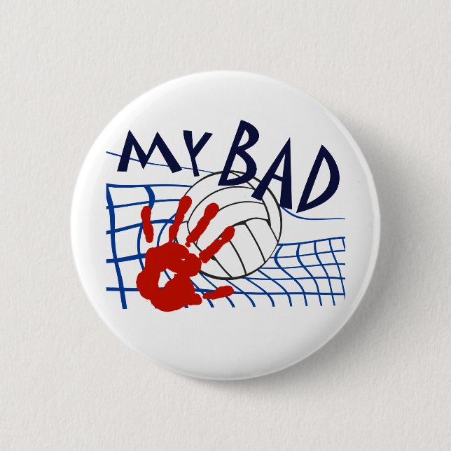 My Bad Volleyball Net 6 Cm Round Badge (Front)