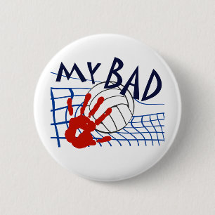 My Bad Volleyball Net 6 Cm Round Badge