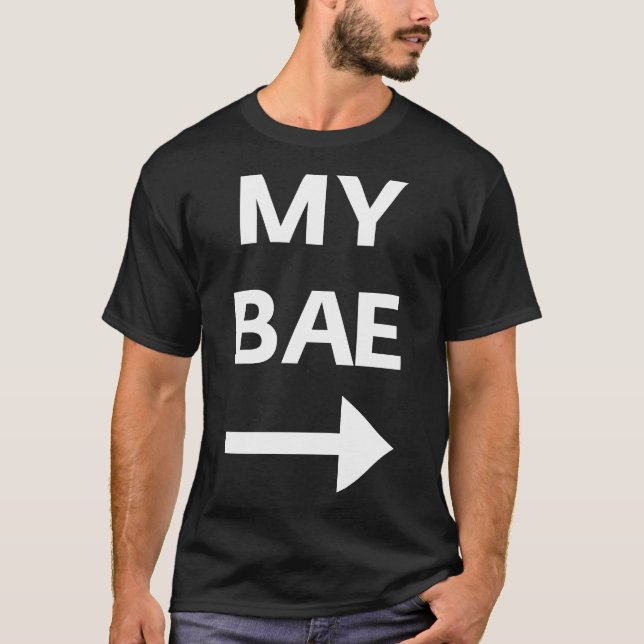 My Bae T-Shirt (Front)