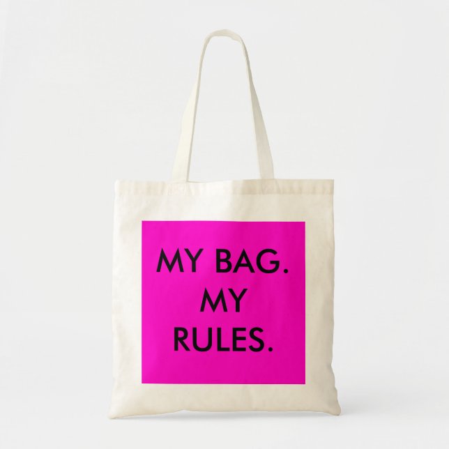 MY BAG, MY RULES bag (Front)