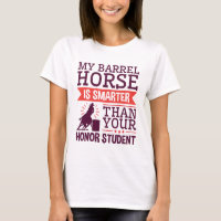 My Barrel Horse Is Smarter Funny Barrel Racing